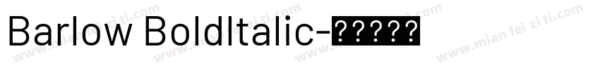 Barlow Boldltalic字体转换